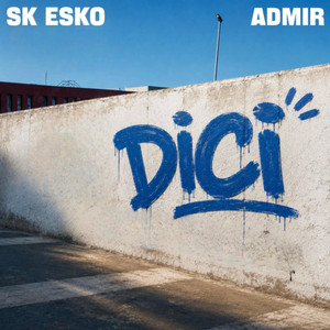 DICI by SK ESKO, Admir