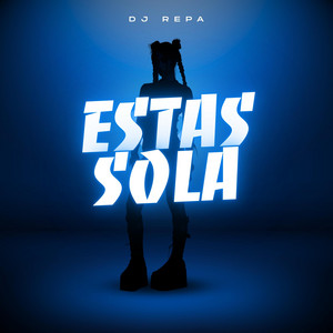 Estas Sola by Dj Repa