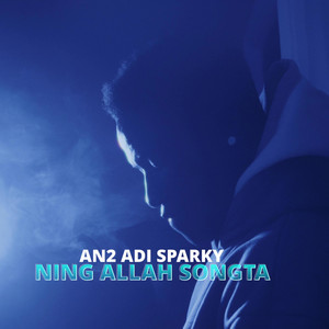 An2 Adi Sparky - Ning Allah Songta