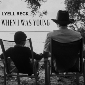 When I Was Young by Lyell Reck