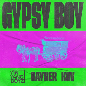 Gypsy Boy by YinYangBoyz, KAV, Rayner