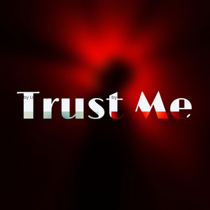 Trust Me by Lomes LT