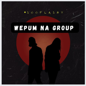Wepum na Group by Sooflashy