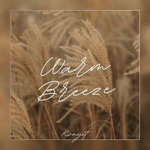 Warm Breeze by Kwayet