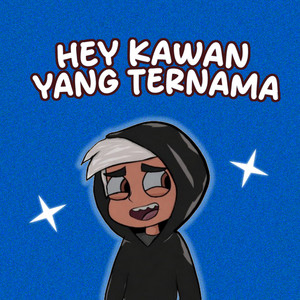 Riski Andika - Hey Kawan Yang Ternama