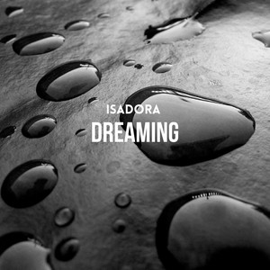 Dreaming - Radio Edit by Isadora