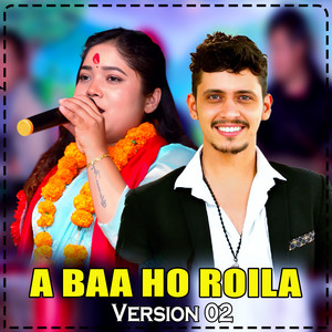 Prakash Parajuli - A BAA HO ROILA (VERSION 02)