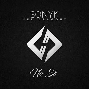 No Sé by Sonyk El Dragón