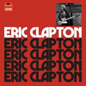 Eric Clapton - Single by Eric Clapton | Spotify