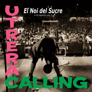 Utrera Calling by El Noi del Sucre