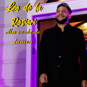 Leo de la Rosiori - Ma vorbeste lumea (Live)