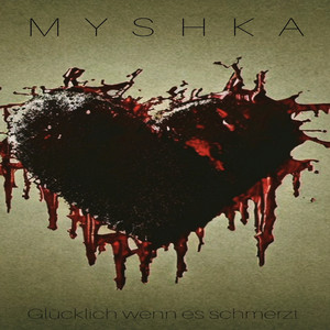 Glücklich wenn es schmerzt by Myshka