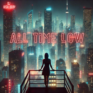 Dj Kish Baby - All Time Low