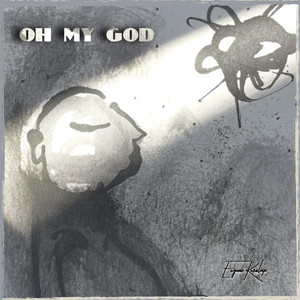 Oh My God by Eugene Kurolap