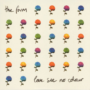 Love See No Colour by The Farm