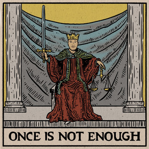 Once Is Not Enough