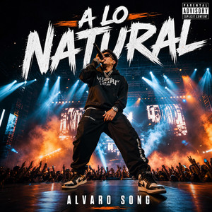 A LO NATURAL by Alvaro SonG