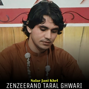 Salar Jani Khel - Zenzeerano Taral Ghwari