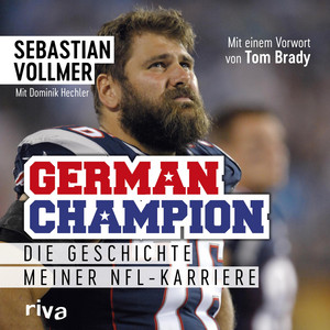 German Champion (Die Geschichte meiner NFL-Karriere)