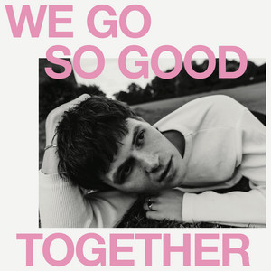 Harry Hayes — We Go So Good Together (2026)