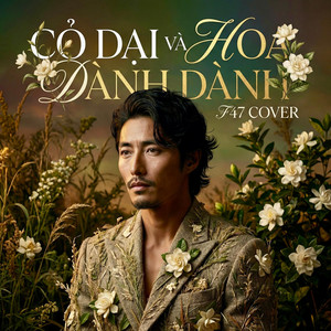 F47 Cover & Đặng Thanh Tuyền - Cỏ Dại Và Hoa Dành Dành