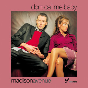 Don't Call Me Baby - Patrick Topping Remix by Madison Avenue, Patrick Topping