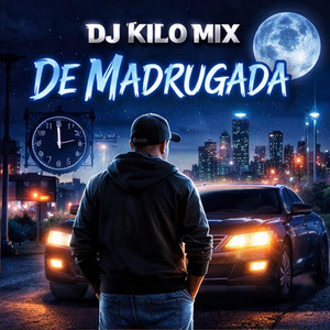 De Madrugada by Dj Kilo Mix