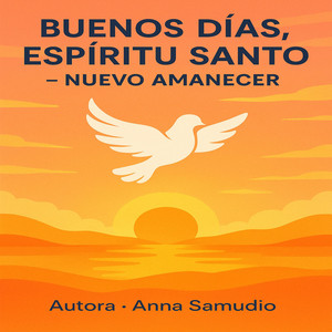 Buenos Días, Espíritu Santo-Nuevo Amanecer