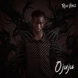 Ojuju by Rexo Vibez