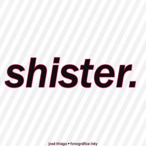 shister