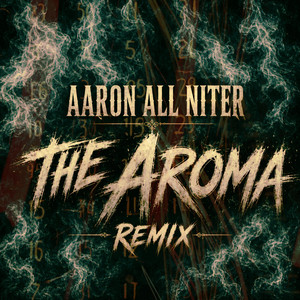 The Aroma by Aaron All Niter