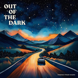 Out of the Dark by Friend from Work