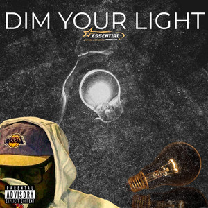 DIM YOUR LIGHT by Emacculent