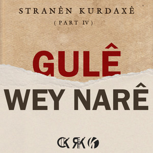 Stranên Kurdaxê - Gulê Wey Narê