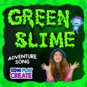 Green Slime Adventure Song by Sing Play Create