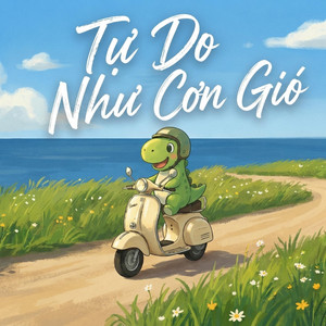 Tự Do Như Cơn Gió by Xanh
