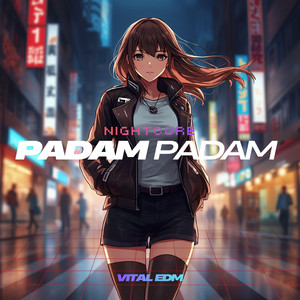 Padam Padam by Nightcore, Vital EDM
