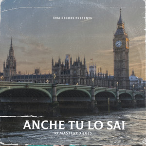 ANCHE TU LO SAI - Remastered 2025