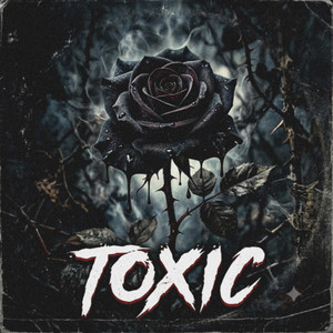 Toxic by Chosen555, Nefariou$