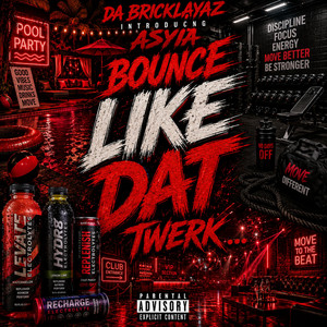 Like Dat by Da Bricklayaz, Asyia