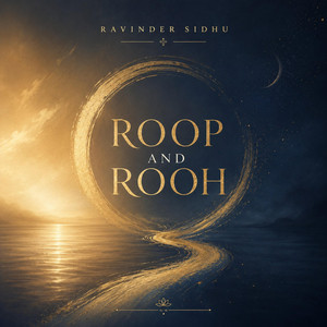 Roop and Rooh by Ravinder Sidhu
