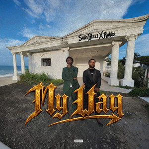 My Way by Soliz Blaze, Ruhdee