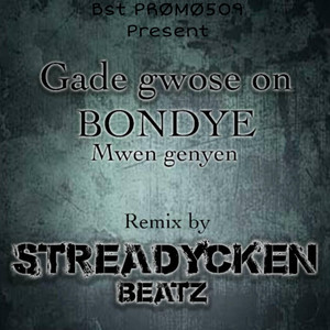 BST Promo509 ft Elton Boy Beatz - STREADYCKENBEATZ Remix Gade gwose on BONDYE mwen genyen