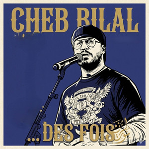 Cheb Bilal & Abdelkader Benachour - Des Fois