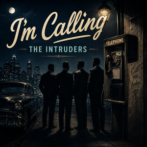 I’m Calling by The Intruders