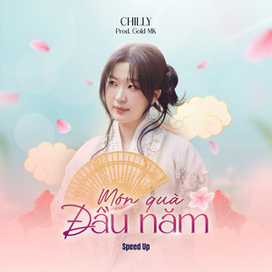 Chilly & Gold Mk - Món Quà Đầu Năm (Speed Up)
