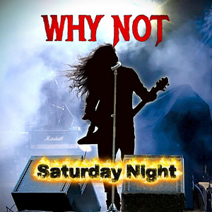 Saturday Night by WHY NOT