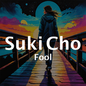 Fool by Suki Cho
