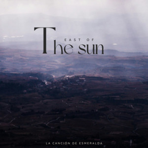Anteayer by East of The Sun