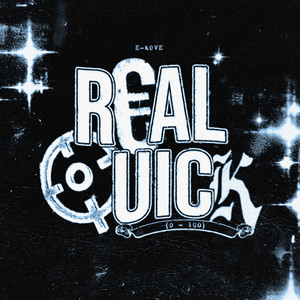 Real Quick by E-Kove, TR4E